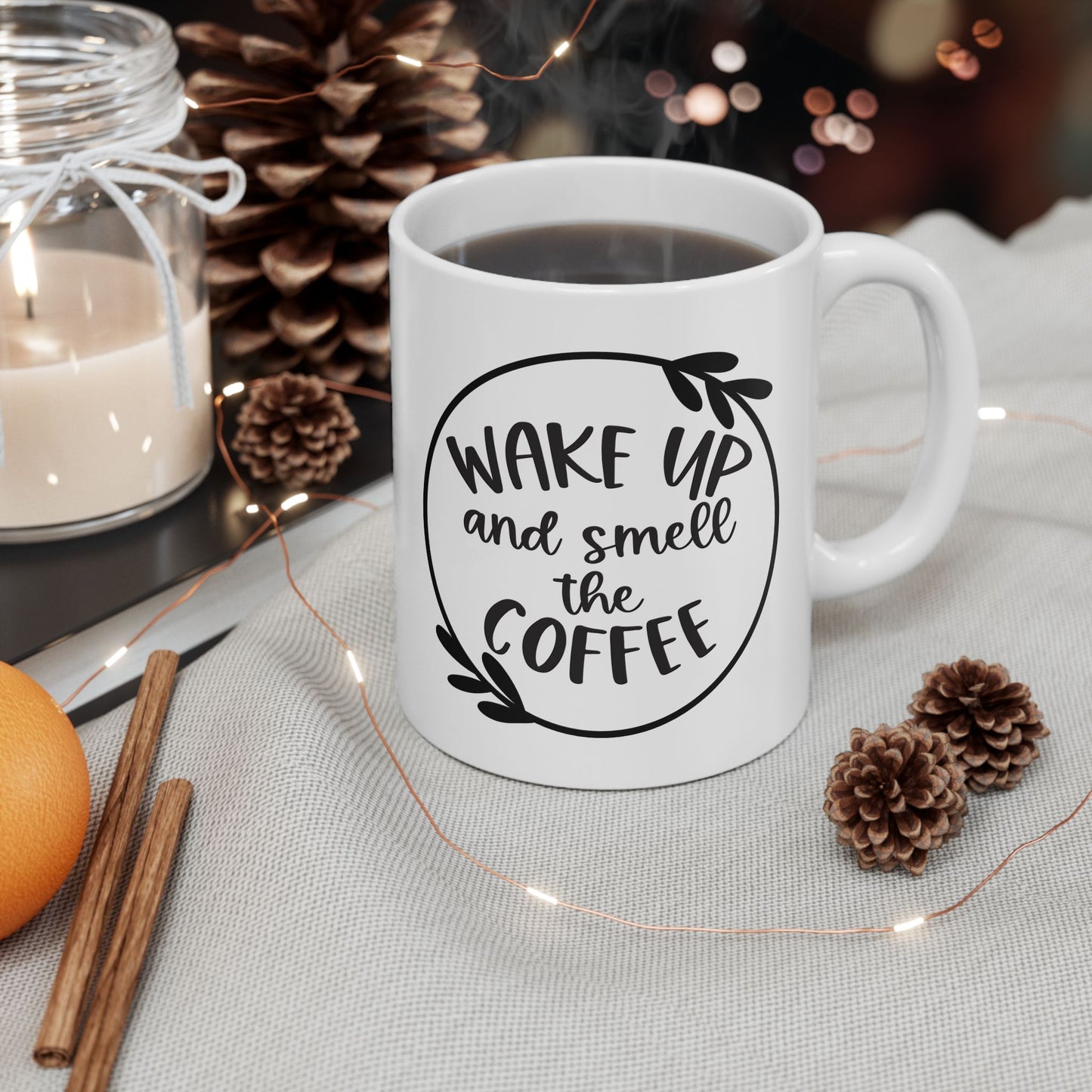 Coffee Ceramic Mug, Wake Up And Smell The Coffee - Perfect Gift for Coffee Lovers