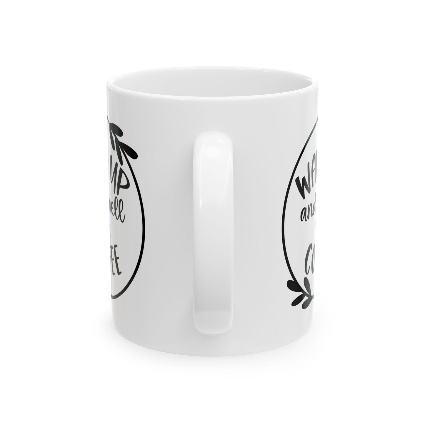 Coffee Ceramic Mug, Wake Up And Smell The Coffee - Perfect Gift for Coffee Lovers