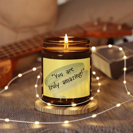 You Are Truly Amazing! Scented Soy Candle - Uplifting Amber Jar Candle for Gifts